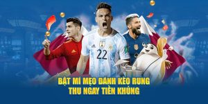 Mẹo đánh kèo rung BET88