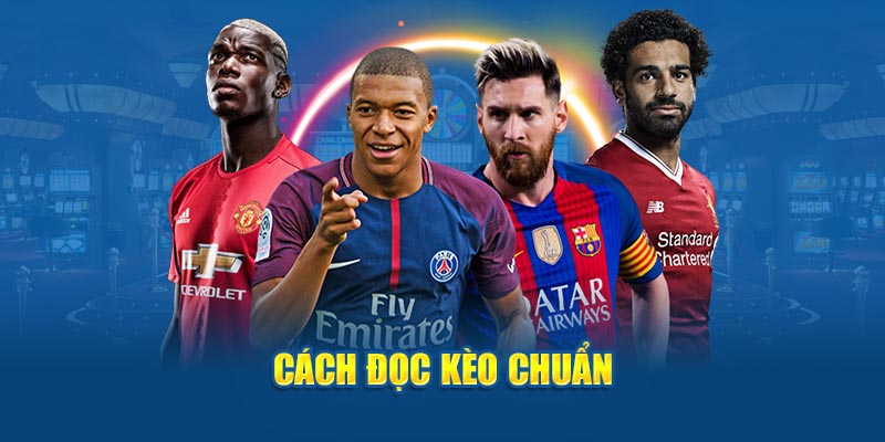 Cách đọc kèo chuẩn