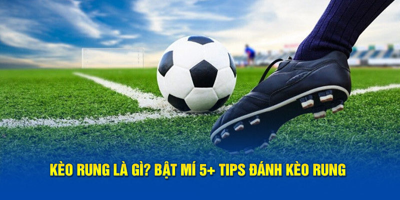 Kèo rung tại BET88